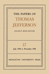 The Papers of Thomas Jefferson, Volume 17: July 1790 to November 1790 - Thomas Jefferson