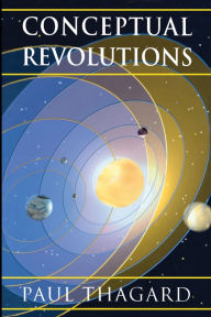 Conceptual Revolutions Paul Thagard Author