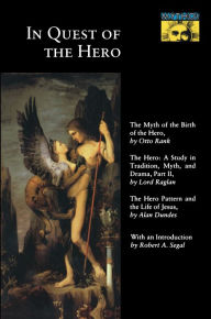 In Quest of the Hero: (Mythos Series) Otto Rank Author