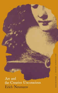The Essays of Erich Neumann, Volume 1: Art and the Creative Unconscious Erich Neumann Author