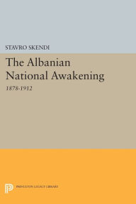 The Albanian National Awakening Stavro Skendi Author