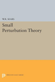 Small Perturbation Theory William Rees Sears Author