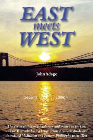 East Meets West John Adago Author