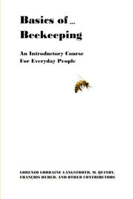 Basics of ... Beekeeping - Lorenzo Lorraine Langstroth