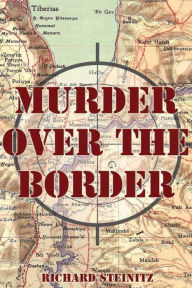 Murder Over the Border - Richard Steinitz