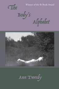 The Body's Alphabet Ann Tweedy Author