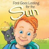 Ford Goes Looking for the Sun - Joseph Settecasi