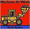 Machines at Work Byron Barton Author