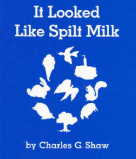 It Looked Like Spilt Milk Board Book Charles G. Shaw Author