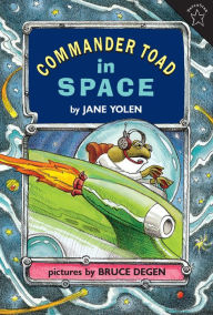 Commander Toad in Space Jane Yolen Author