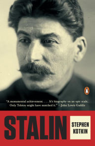 Stalin: Paradoxes of Power, 1878-1928 Stephen Kotkin Author