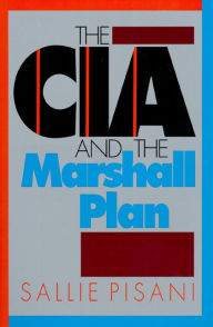 The CIA and the Marshall Plan Sallie Pisani Author