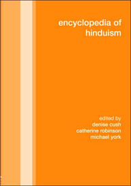 Encyclopedia of Hinduism Denise Cush Editor