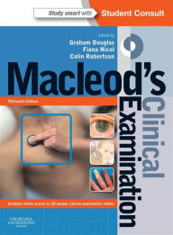 Macleod's Clinical Examination E-Book - Graham Douglas BSc(Hons), MBChB, FRCP(Ed)