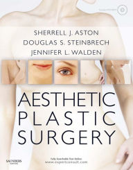 Aesthetic Plastic Surgery E-Book Sherrell J Aston Author