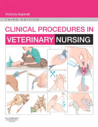 Clinical Procedures in Veterinary Nursing - E-Book - Victoria Aspinall BVSc, MRCVS