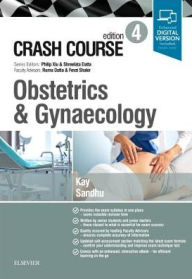 Crash Course Obstetrics and Gynaecology Sophie Kay Author