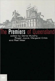 Premiers of Queensland - Rae Wear