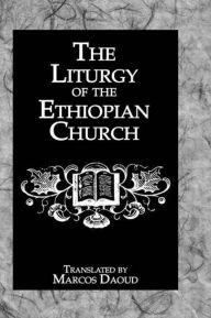 Liturgy of the Ethiopian Church - Daoud