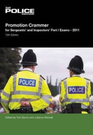 Promotion Crammer for Sergeants and Inspectors Part 1, . Exams - Tom Barron