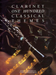 100 Classical Themes for Clarinet Alan Gout Author