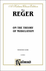 On the Theory of Modulation Max Reger Composer