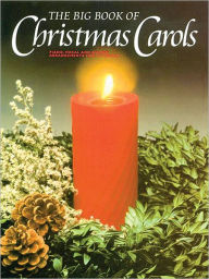 Big Book of Christmas Carols Hal Leonard Corp. Created by