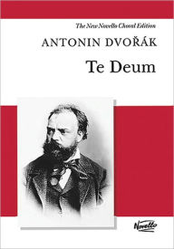 Te Deum Antonin Dvorak Composer