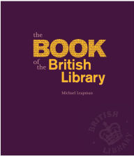 The Book of the British Library Michael Leapman Author