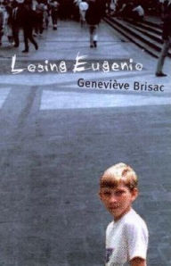 Losing Eugenio Genevieve Brisac Author