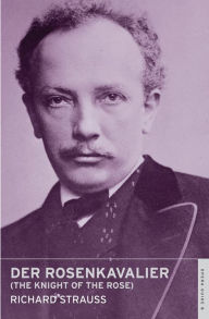 Der Rosenkavalier (The Knight of the Rose) Richard Strauss Author