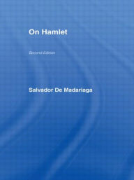On Hamlet Salvador Madariaga Author