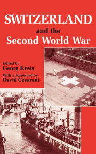 Switzerland and the Second World War Georg Kreis Editor