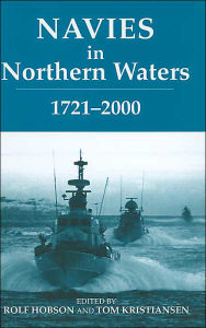 Navies in Northern Waters Rolf Hobson Editor