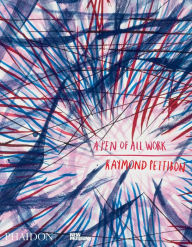 Raymond Pettibon: A Pen of All Work: Published in Association with the New Museum