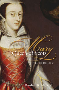 Mary Queen of Scots by Rosalind K. Marshall Paperback | Indigo Chapters