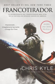Francotirador (American Sniper - Spanish Edition): La autobiografÃ­a del francotirador mÃ¡s l Chris Kyle Author