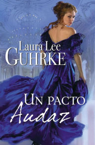 pacto audaz Laura Lee Guhrke Author