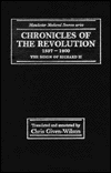 Chronicles of the Revolution, 1397-1400: The reign of Richard II - Chris Given-Wilson