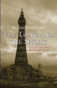 The Long and the Short Allen Saddler Author