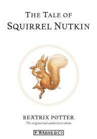 The Tale of Squirrel Nutkin Beatrix Potter Author