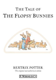 The Tale of The Flopsy Bunnies Beatrix Potter Author