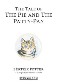 The Tale of The Pie and The Patty-Pan Beatrix Potter Author