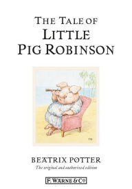 The Tale of Little Pig Robinson Beatrix Potter Author