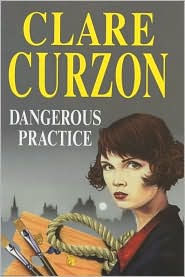 Dangerous Practice - Claire Curzon