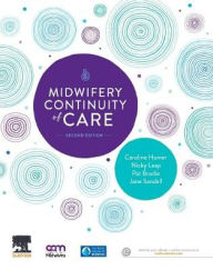 Midwifery Continuity of Care Caroline Homer Author
