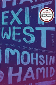 Exit West Mohsin Hamid Author