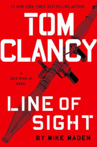 Tom Clancy Line of Sight (A Jack Ryan Jr. Novel, Band 4)