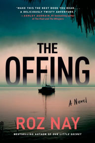 The Offing: a novel Roz Nay Author