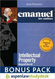 Emanuel Law Outlines: Intellectual Property (Print + eBook Digital Download Bonus Pack) - Margreth Barrett